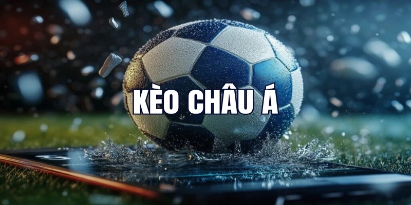 Kèo châu Á đầy kịch tính