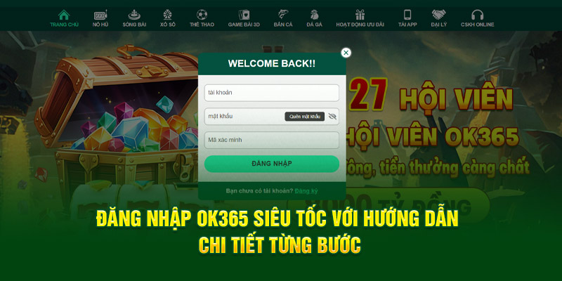 Đăng Nhập Ok365 Siêu Tốc Với Hướng Dẫn Chi Tiết Từng Bước